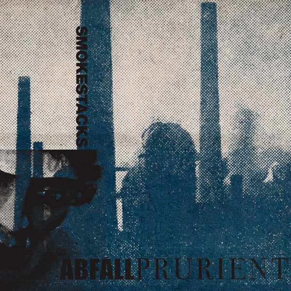ABFALL/PRURIENT | Smokestacks - Vinyl