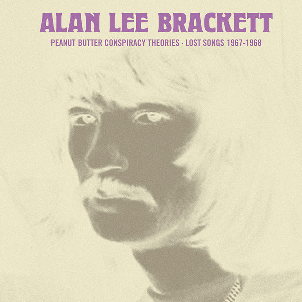 ALAN LEE BRACKETT | Peanut Butter Conspiracy Theories: Lost Songs 1967-1968 - Vinyl