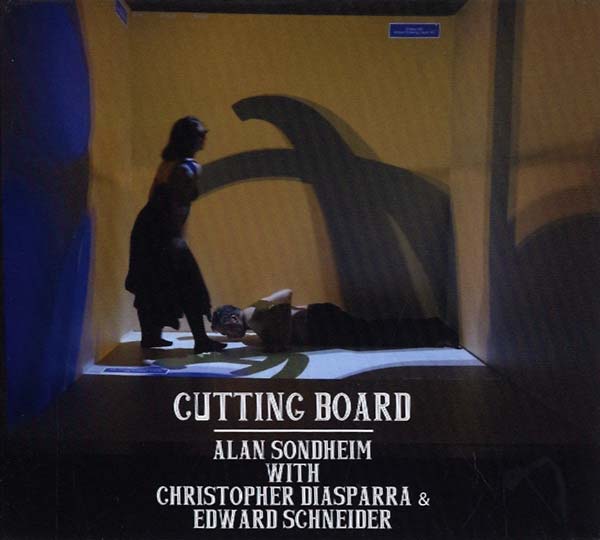 ALAN SONDHEIM WITH CHRISTOPHER DIASPARRA & EDWARD | Cutting Board - CD