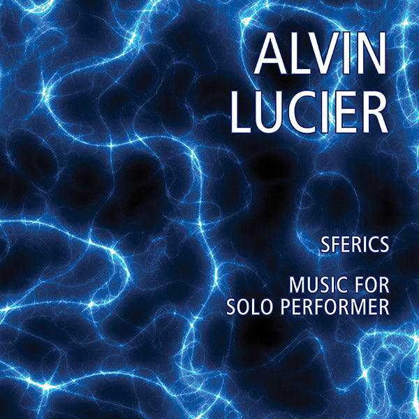 ALVIN LUCIER | Sferics/Music For Solo Performer - CD
