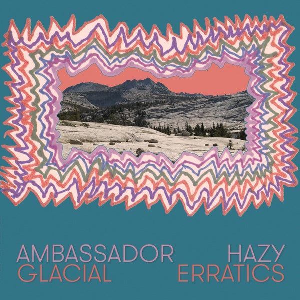 AMBASSADOR HAZY | Glacial Erratics - Vinyl