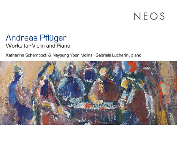 ANDREAS PFLUGER | Works for Violin and Piano - CD