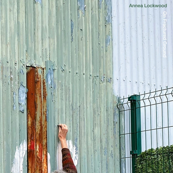 ANNEA LOCKWOOD | On Fractured Ground / Skin Resonance - Vinyl