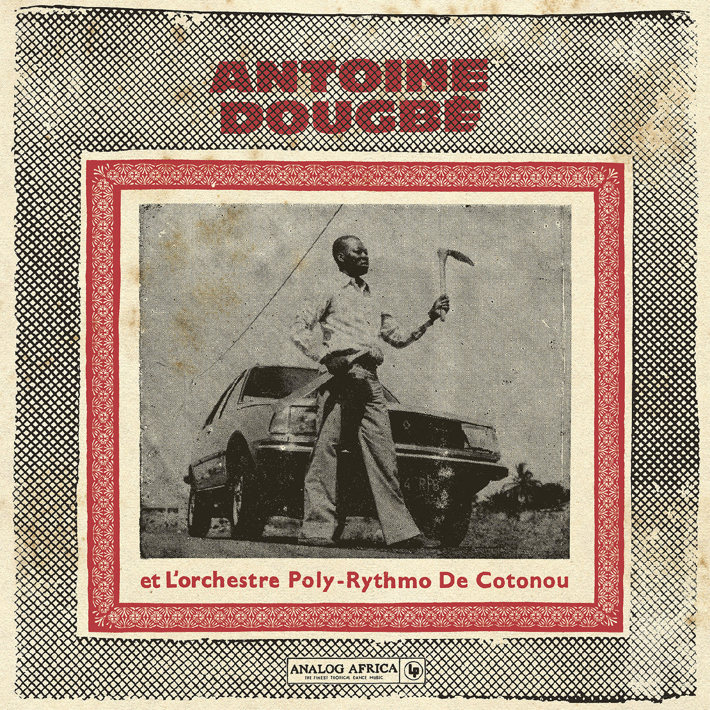 Antoine Dougbe Et L'Orchestre Poly-Rythmo De Coton | Antoine Dougbe Et L'Orchestre Poly-Rythmo De Cotonou (Analog Africa No.44) - Vinyl