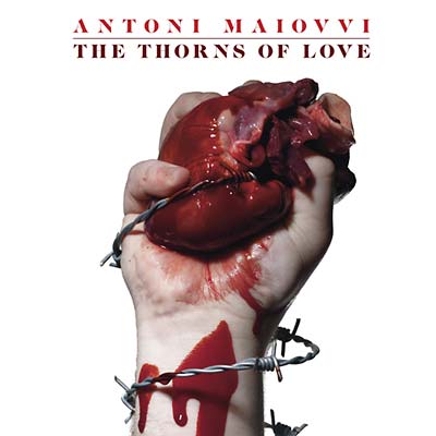 ANTONI MAIOVVI | The Thorns Of Love - CD
