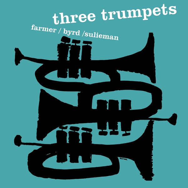 ART FARMER/DONALD BYRD/IDREES SULIEMAN | Three Trumpets - Vinyl