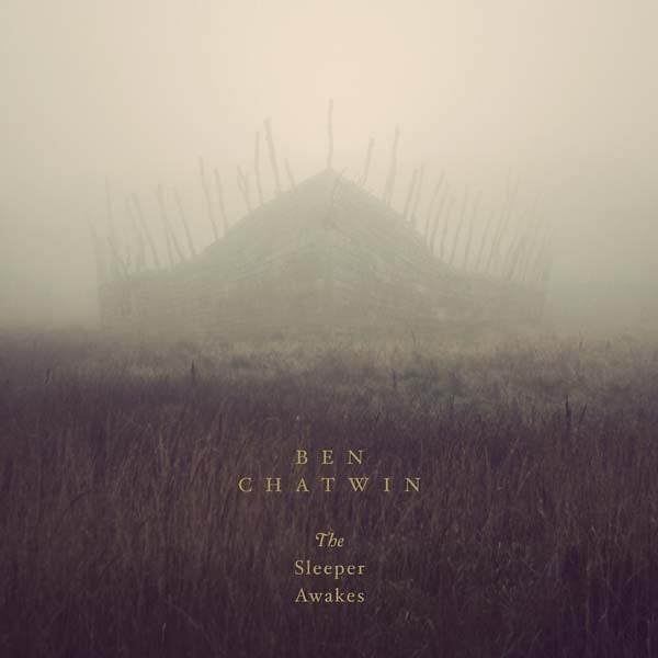 Ben Chatwin | The Sleeper Awakes - Vinyl