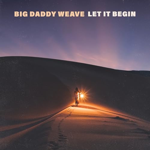 Big Daddy Weave | Let It Begin - CD