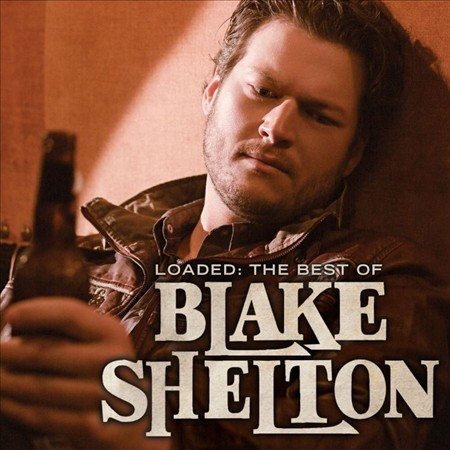 Blake Shelton | Loaded: The Best of Blake Shelton (2 Lp's) - Vinyl