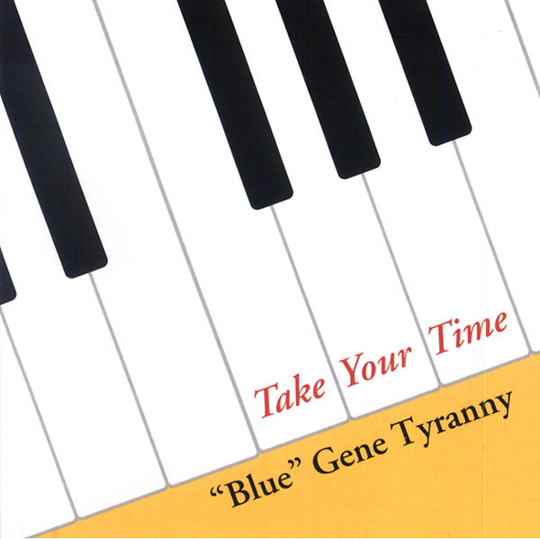 'BLUE' GENE TYRANNY | Take Your Time - CD