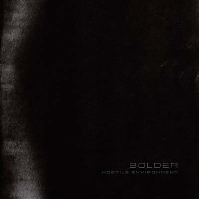 BOLDER | Hostile Environment - Vinyl