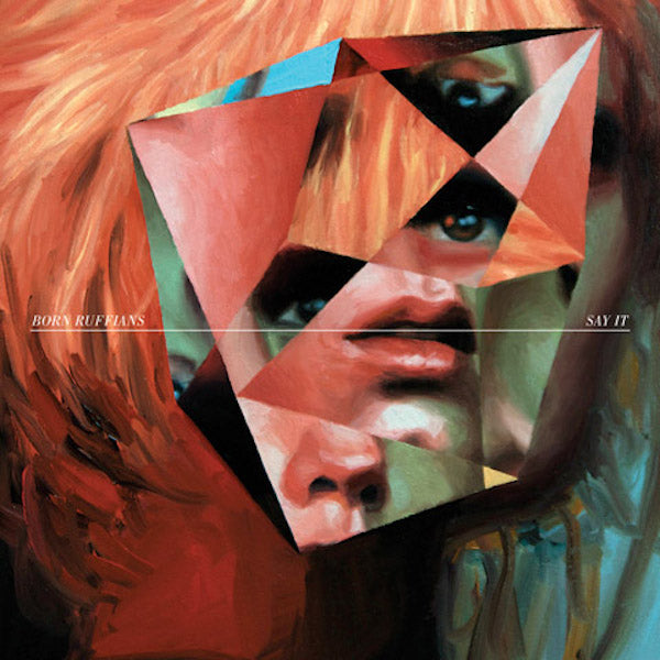 Born Ruffians | What To Say 7" - Vinyl