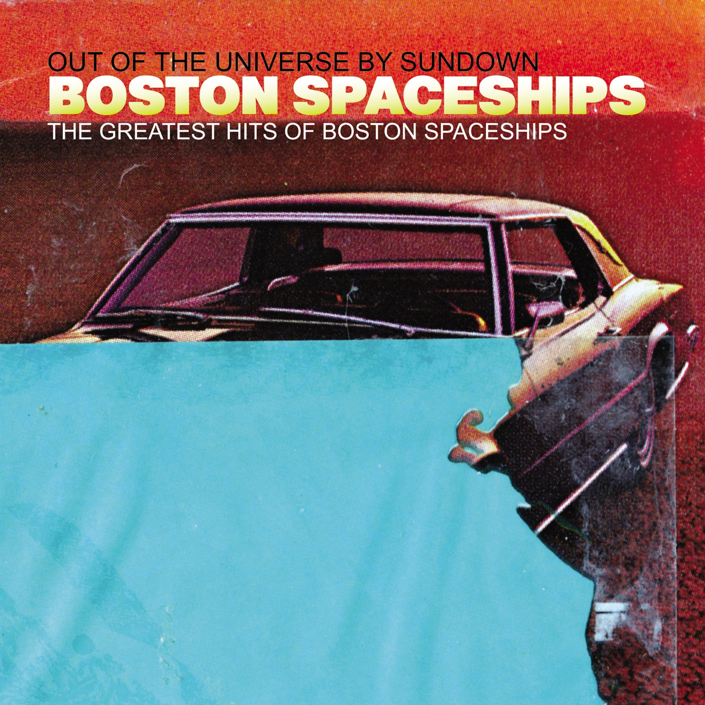 Boston Spaceships | Greatest Hits Of Boston Spaceships (Out Of The Universe By S - CD
