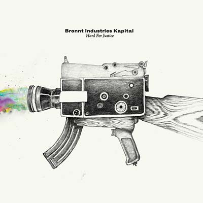 BRONNT INDUSTRIES KAPITAL | Hard For Justice - CD