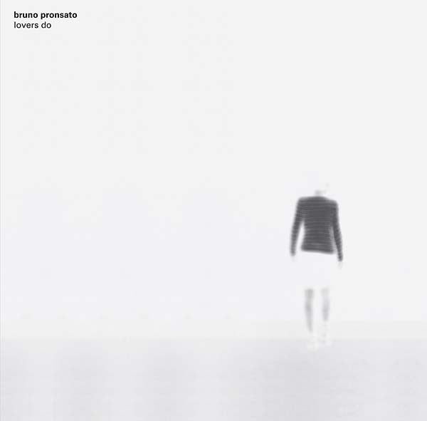 BRUNO PRONSATO | Lovers Do - Vinyl