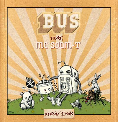 BUS FEAT. MC SOOM-T | Feelin' Dank - CD