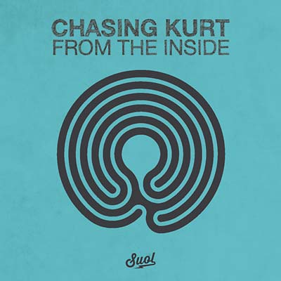 CHASING KURT | From the Inside - Vinyl