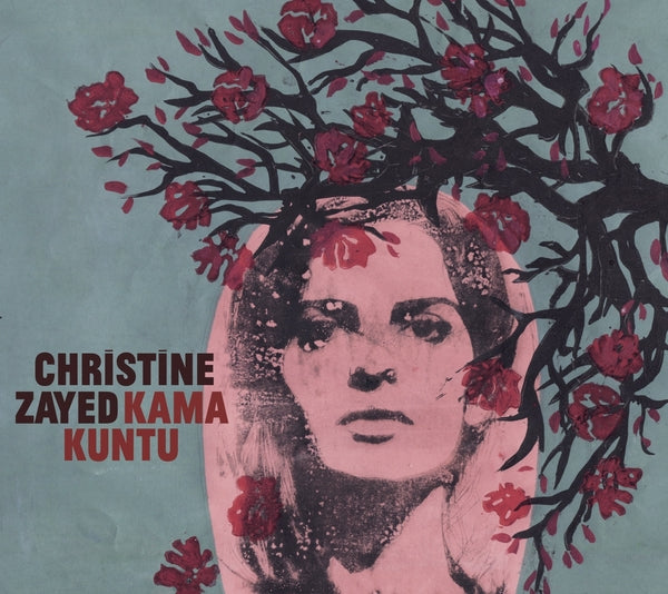 Christine Zayed | Kama Kuntu - CD