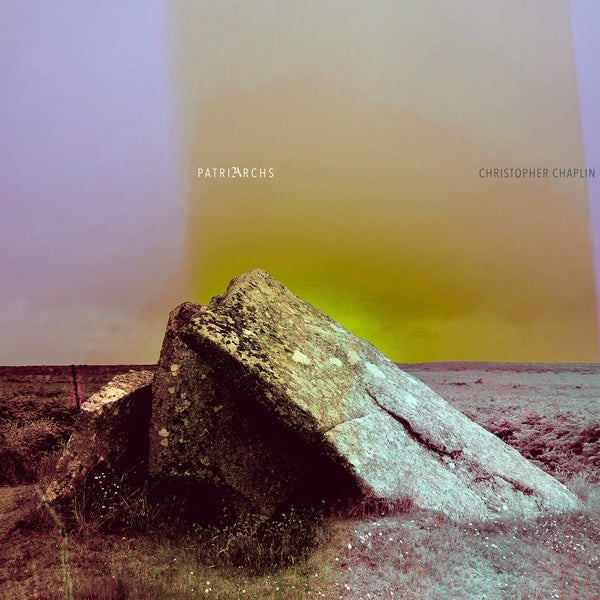 CHRISTOPHER CHAPLIN | Patriarchs - Vinyl