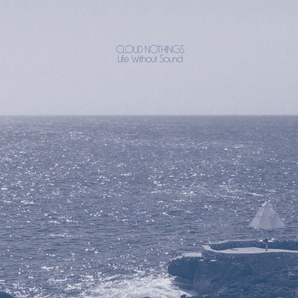 Cloud Nothings | Life Without Sound - CD