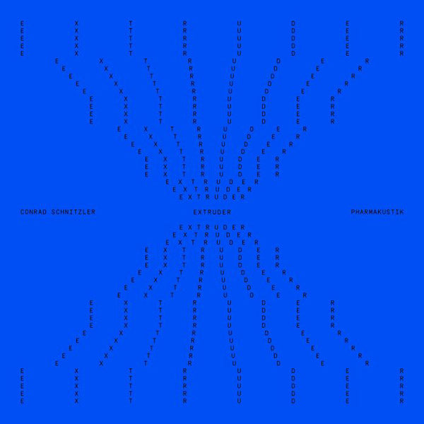 CONRAD SCHNITZLER & PHARMAKUSTIK | Extruder - Vinyl