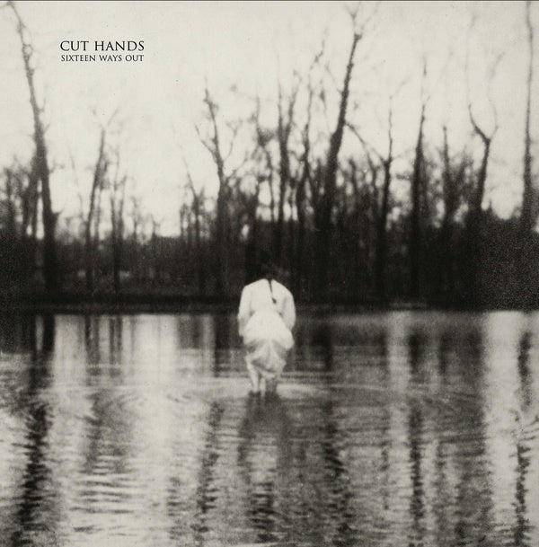 CUT HANDS | Sixteen Ways Out - Vinyl