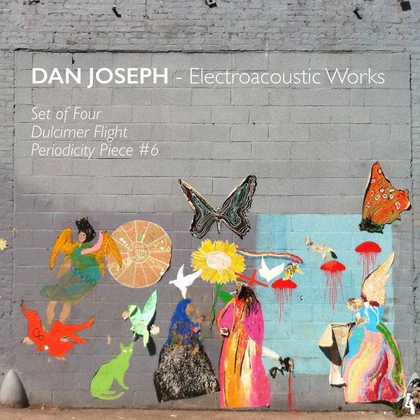 DAN JOSEPH | Electroacoustic Works - CD
