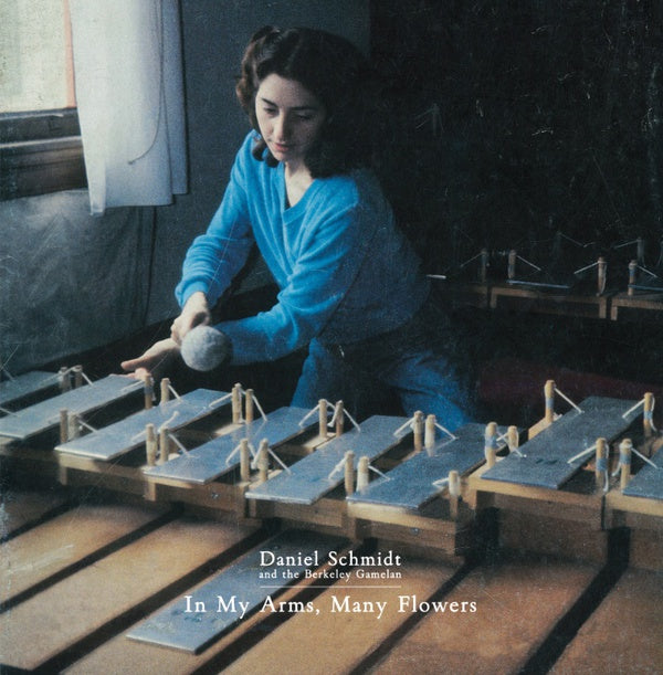 DANIEL SCHMIDT | In My Arms, Many Flowers - CD
