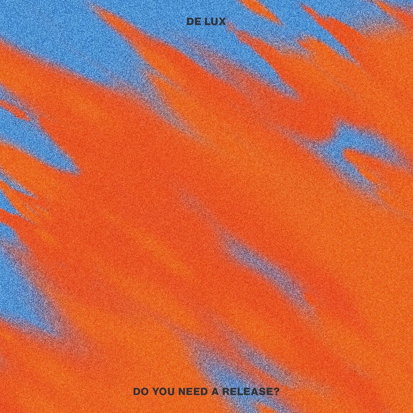 De Lux | Do You Need A Release? - Vinyl