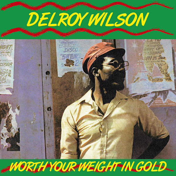 DELROY WILSON | Worth Your Weight In Gold - CD