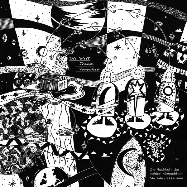 DIE WELTTRAUMFORSCHER | Die Ruckkehr Der Echten Menschheit (1981-1990) - CD