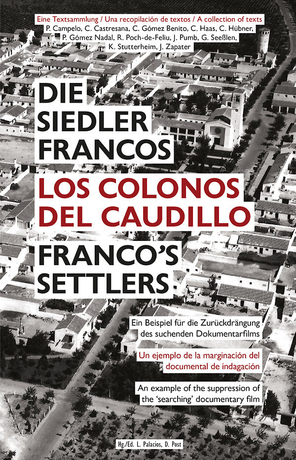 DIETMAR POST & LUCIA PALACIOS | Franco's Settlers: An Example of the Suppression of the 'Searching' Documentary Film - Book