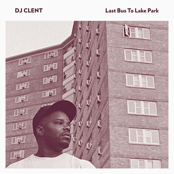 DJ Clent | Last Bus to Lake Park - CD