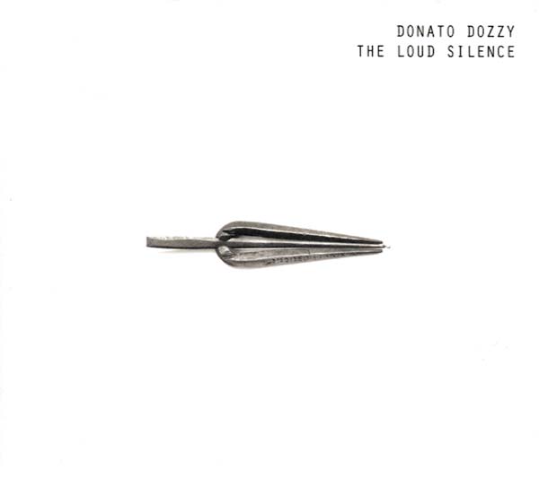 DONATO DOZZY | The Loud Silence - CD