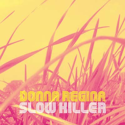 DONNA REGINA | Slow Killer - CD
