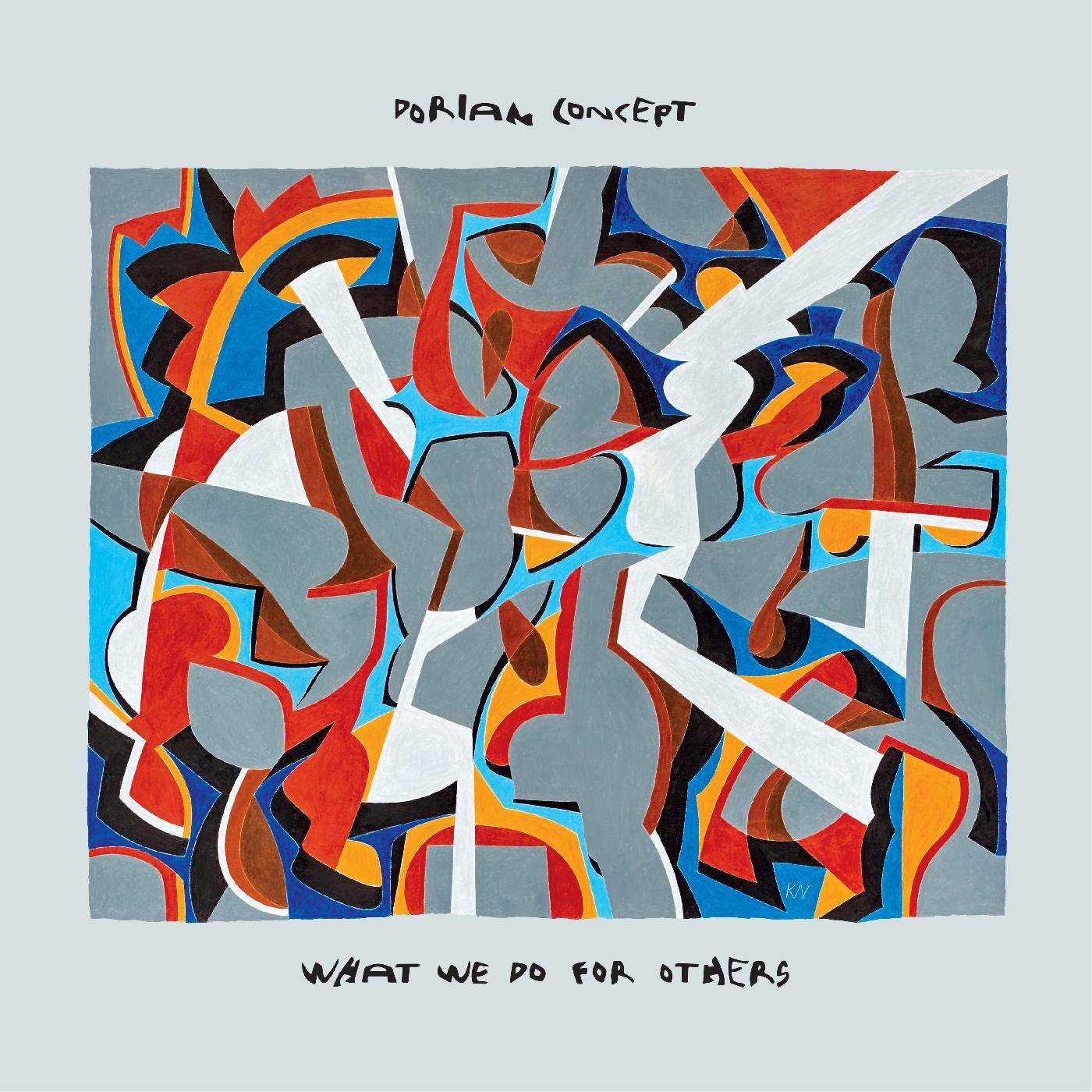 Dorian Concept | What We Do For Others - Vinyl