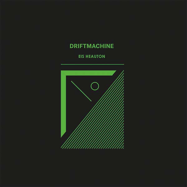 DRIFTMACHINE | Eis Heauton - Vinyl