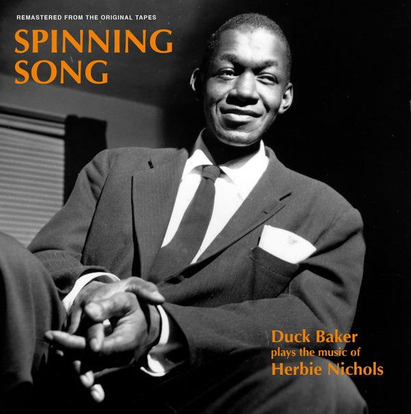 DUCK BAKER | Spinning Song: Duck Baker Plays the Music of Herbie Nichols - Vinyl