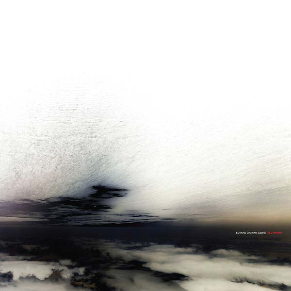 EDVARD GRAHAM LEWIS | All Under - Vinyl