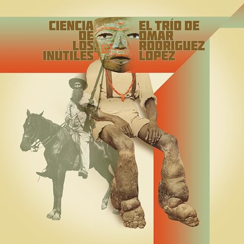 El Trío De Omar Rodríguez-López | Ciencia De Los Inútiles - Vinyl