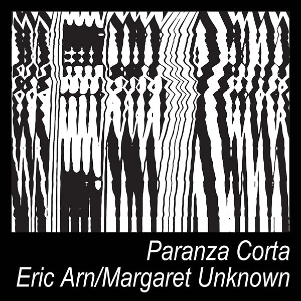 ERIC ARN & MARGARET UNKNOWN | Paranza Corta - Vinyl