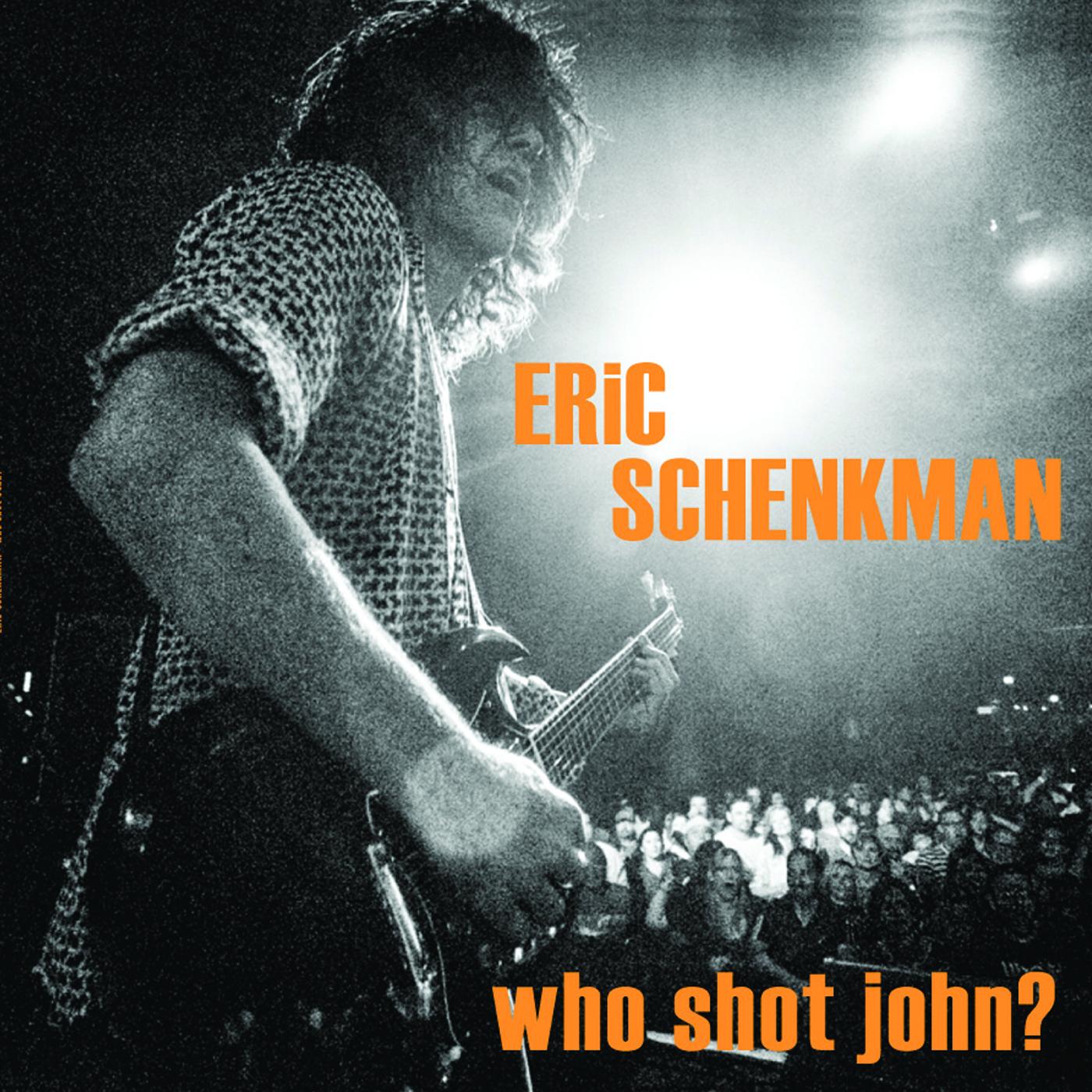 Eric Schenkman | Who Shot John? - CD