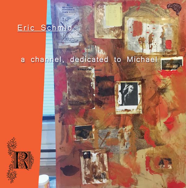 ERIC SCHMID | A Channel, Dedicated To Michael - CD
