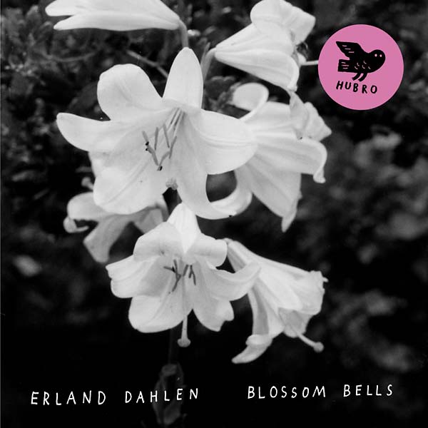 ERLAND DAHLEN | Blossom Bells - CD