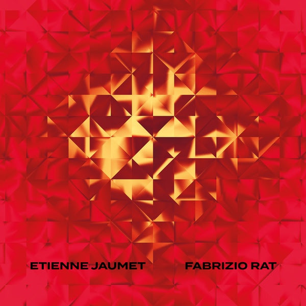ETIENNE JAUMET & FABRIZIO RAT | Etienne Jaumet & Fabrizio Rat - Vinyl
