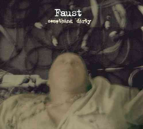 Faust | SOMETHING DIRTY - CD