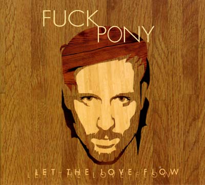 FUCKPONY | Let The Love Flow - CD