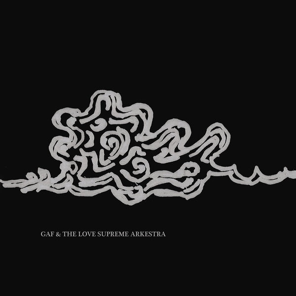 GAF & THE LOVE SUPREME ARKESTRA | GAF & The Love Supreme Arkestra - Vinyl