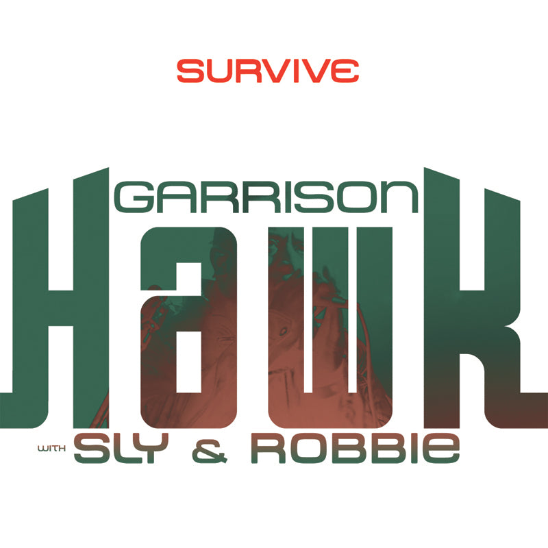 Garrison with Sly & Robbie Hawk | Survive - Vinyl