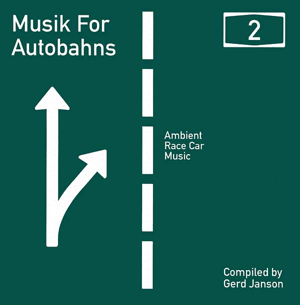 GERD JANSON PRESENTS | Musik For Autobahns 2: Ambient Race Car Music Compiled by Gerd Janson - CD